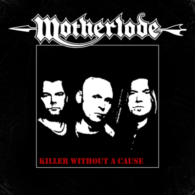 Motherlode – Killer Without a Cause