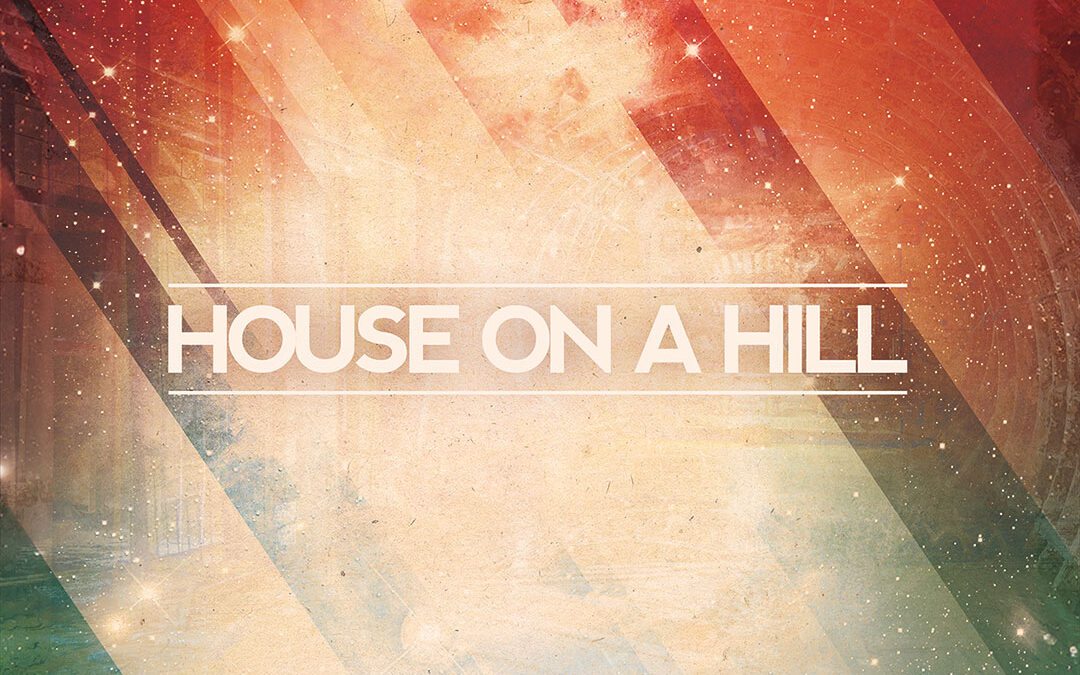 House On A Hill – Förlorar mitt liv utan Dig